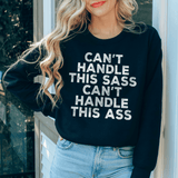 If You Can't Handle The Sass Sweatshirt Black / S Peachy Sunday T-Shirt