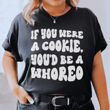 If You Were A Cookie You'd Be A Whoreo Tee Black Heather / S Peachy Sunday T-Shirt