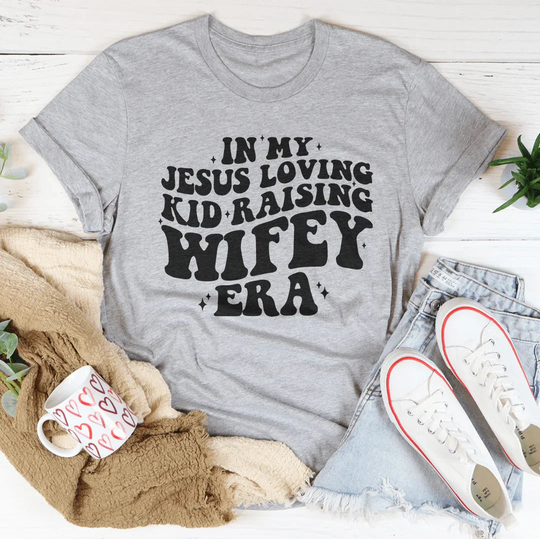 In My Jesus Loving Kid Raising Wifey Era Tee Athletic Heather / S Peachy Sunday T-Shirt