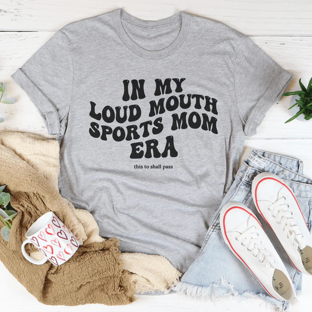 In My Loud Mouth Sports Mom Era This Too Shall Pass Tee Athletic Heather / S Peachy Sunday T-Shirt