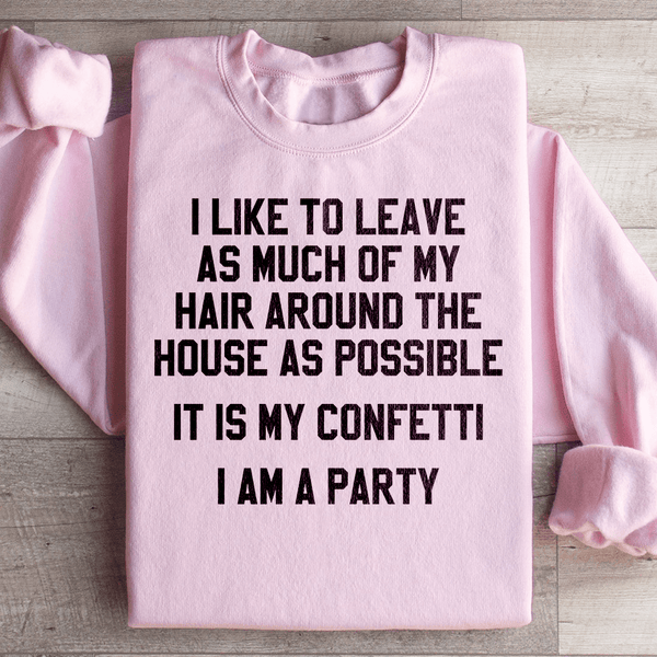 It Is My Confetti I Am A Party Sweatshirt Light Pink / S Peachy Sunday T-Shirt
