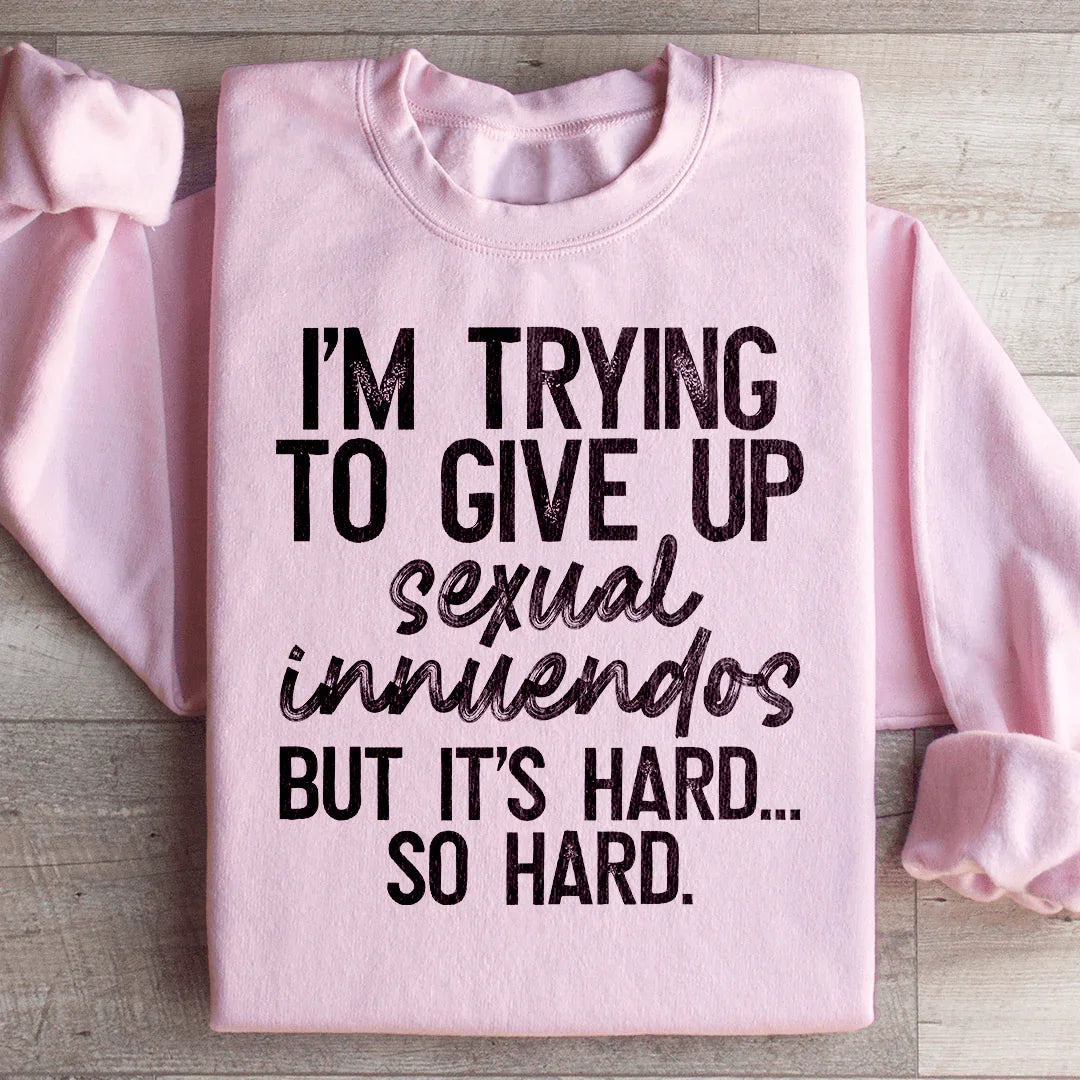 It's Hard So Hard Sweatshirt Peachy Sunday T-Shirt