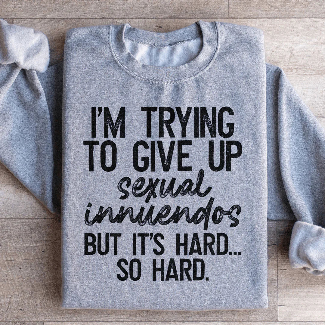 It's Hard So Hard Sweatshirt Peachy Sunday T-Shirt