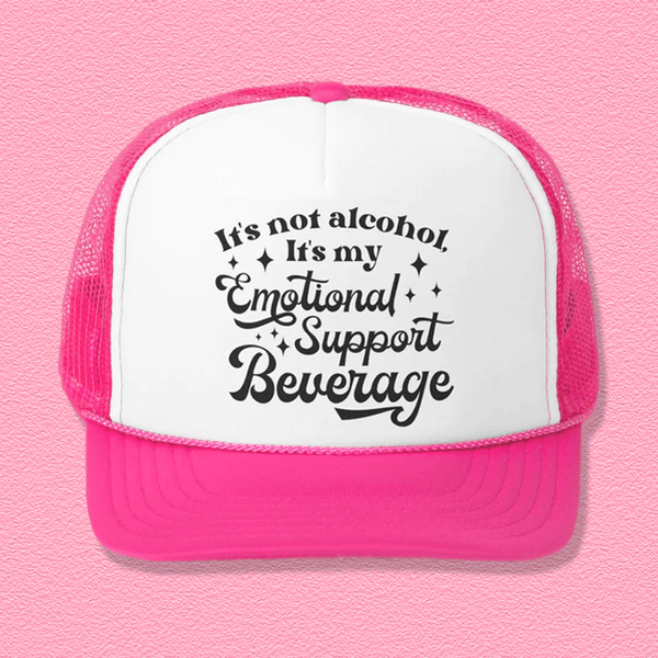 It's Not Alcohol It's My Emotional Support Trucker Hat Pink / One size Printify Hats T-Shirt