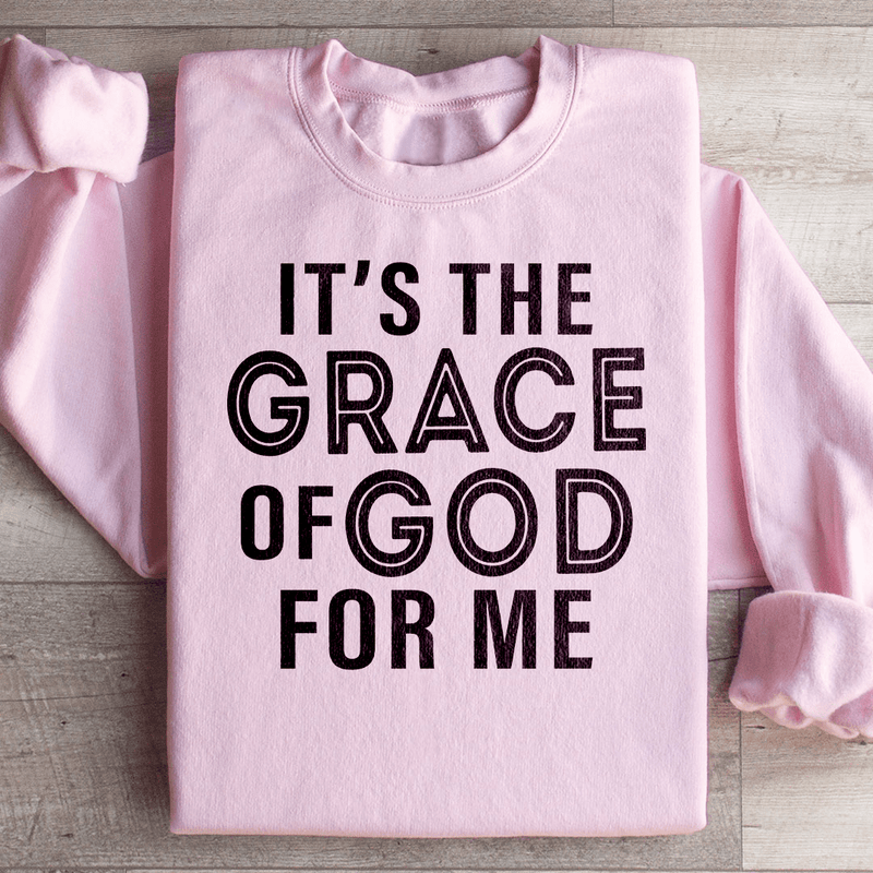 It's The Grace Of God For Me Sweatshirt Light Pink / S Peachy Sunday T-Shirt