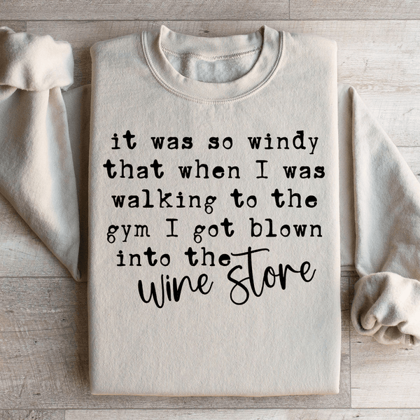 It Was So Windy That When I Was Walking To The Gym Sweatshirt Sand / S Peachy Sunday T-Shirt