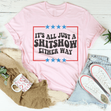 Its All Just A Shitshow Either Way Tee Pink / S Peachy Sunday T-Shirt