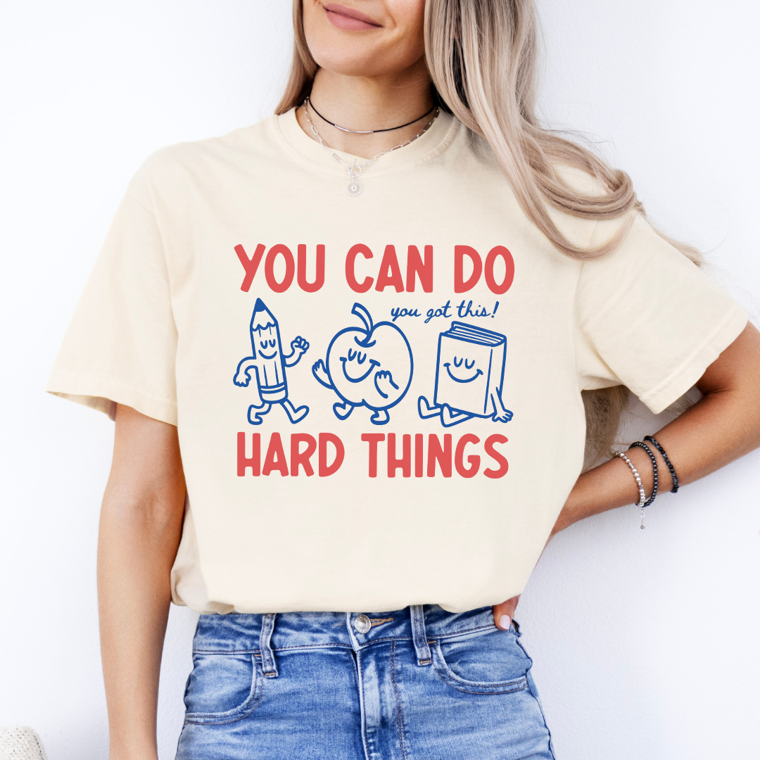 You Can Do Hard Things Tee