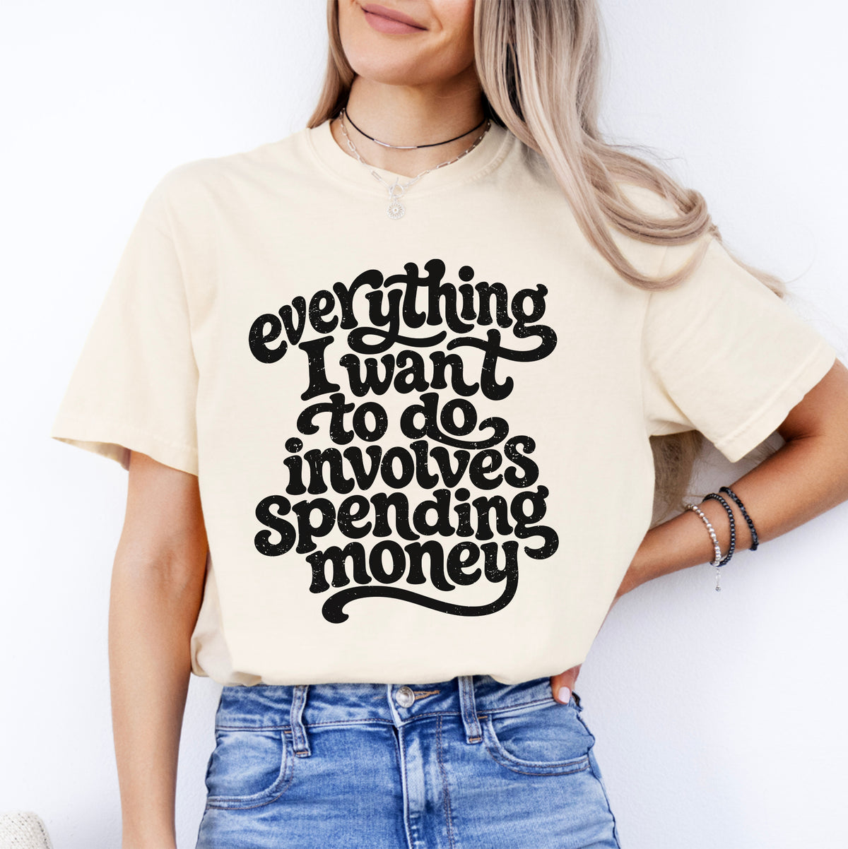 T-shirt « Tout ce que j’ai envie de faire coûte de l’argent »
