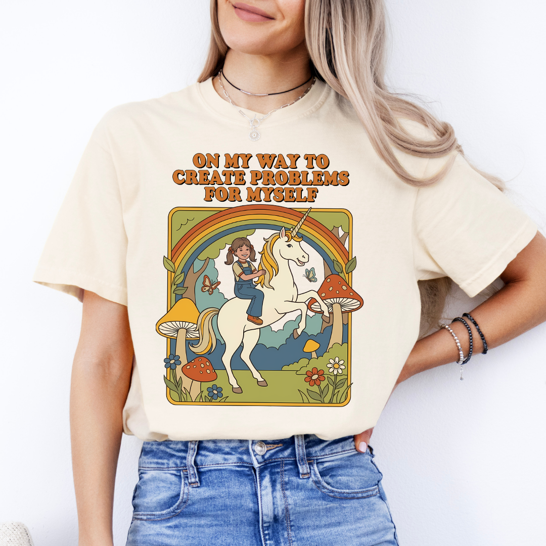 On My Way To Create Problems For Myself Tee
