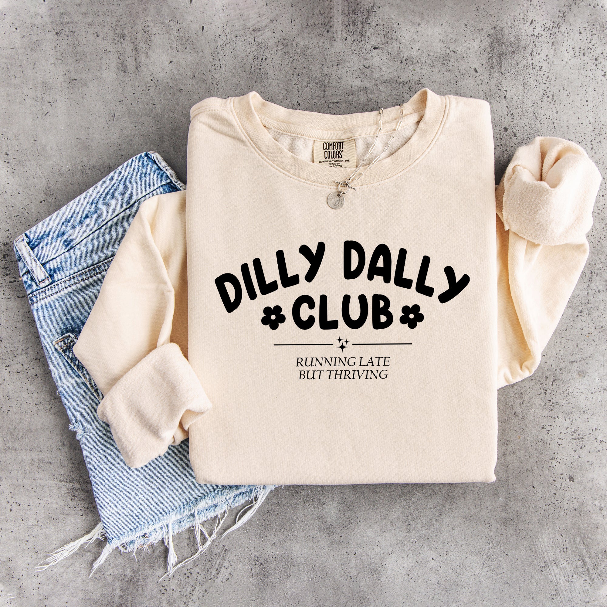Dilly Dally Club sweatshirt