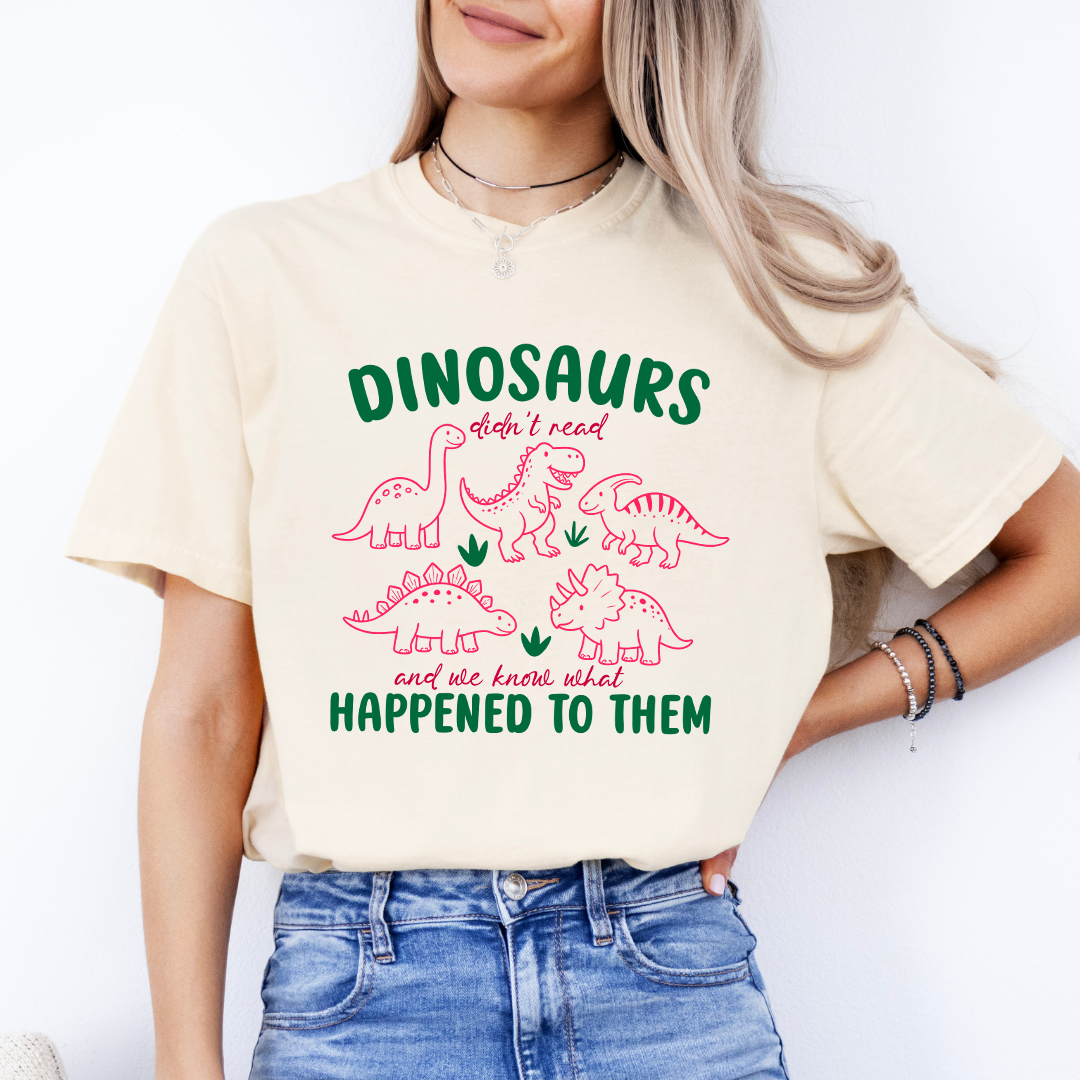Dinosaurs Didn't Read Tee