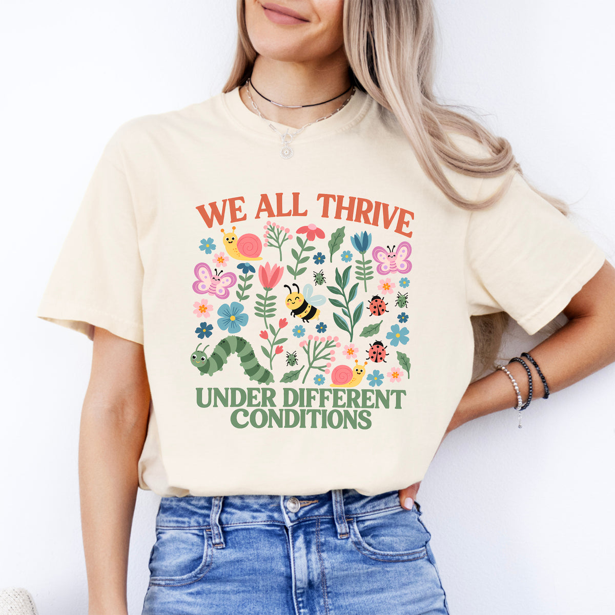 "We All Thrive Under Different Conditions" Garden Nature Graphic Top
