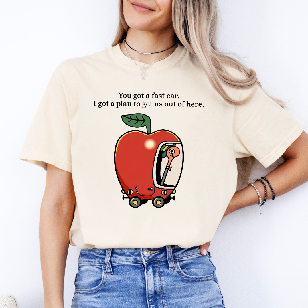 You Got A Fast Car Tee