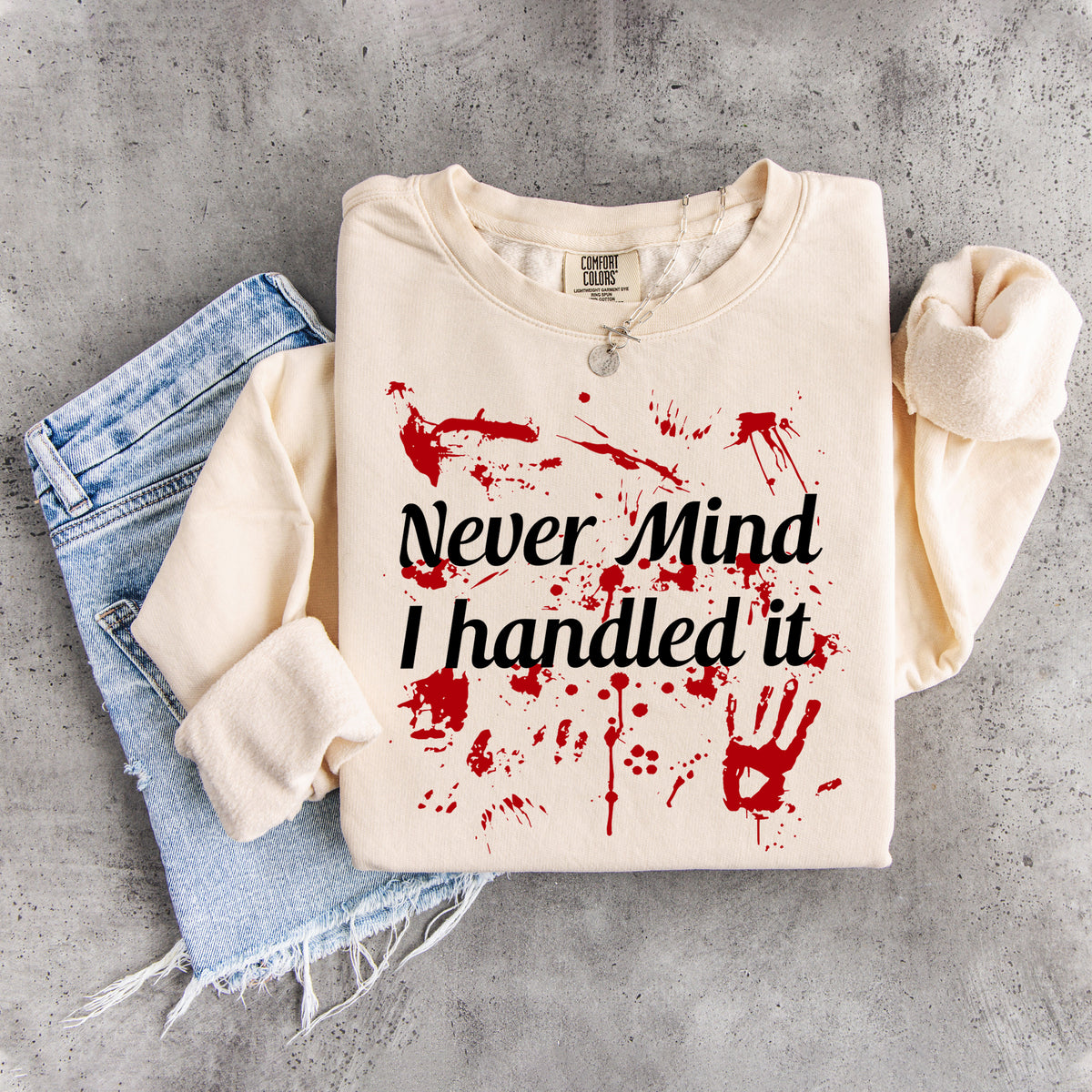 Sweat-shirt « Peu importe, je m’en suis occupée »