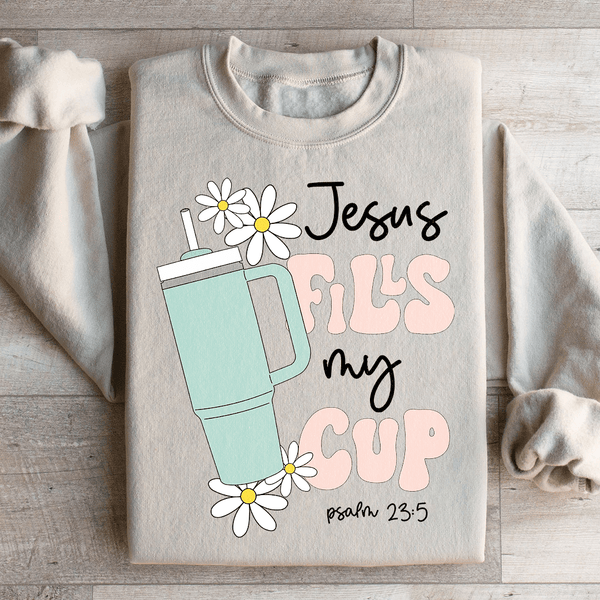 Jesus Fills My Cup Psalm 235 Sweatshirt Peachy Sunday T-Shirt