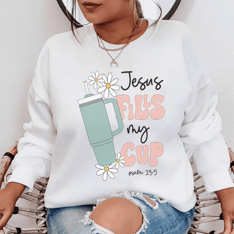 Jesus Fills My Cup Psalm Sweatshirt White / S Peachy Sunday T-Shirt