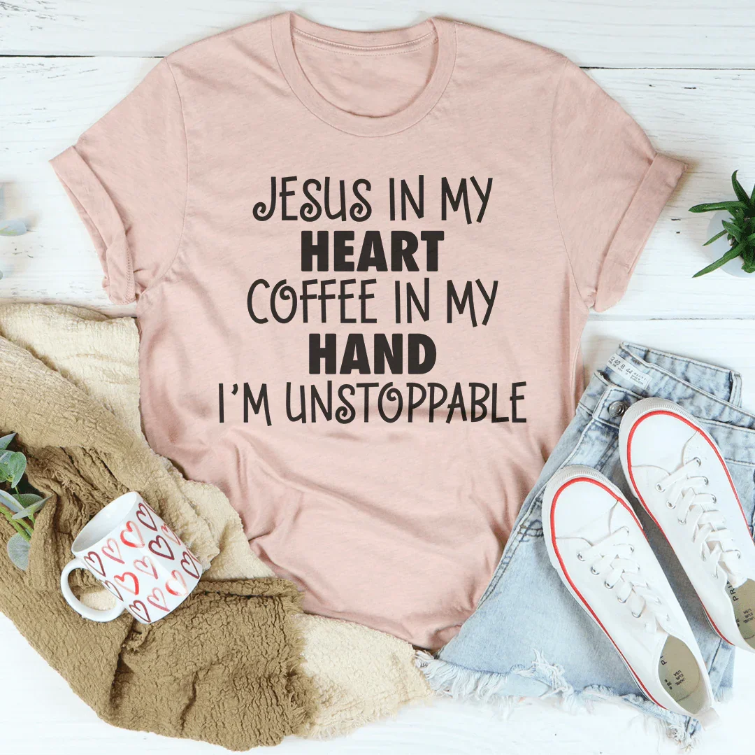 Jesus In My Heart Coffee In My Hand I'm Unstoppable Tee Heather Prism Peach / S Peachy Sunday T-Shirt