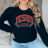 Jesus Is The Reason For The Season Sweatshirt Black / S Peachy Sunday T-Shirt