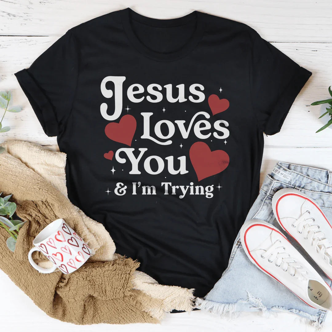 Jesus Loves You & I’m Trying Tee Black Heather / S Peachy Sunday T-Shirt