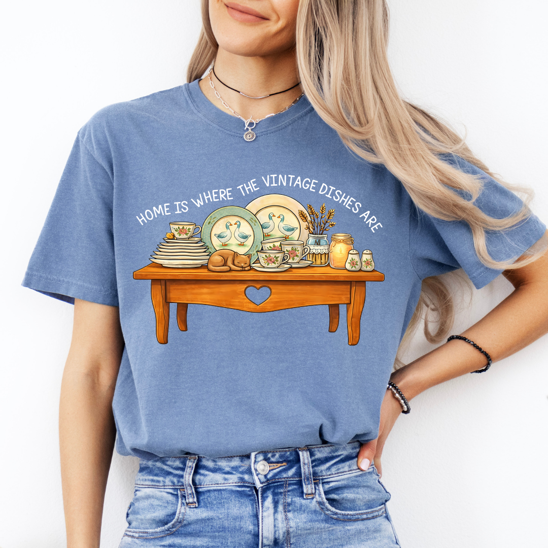 Home Is Where The Vintage Dishes Are Tee