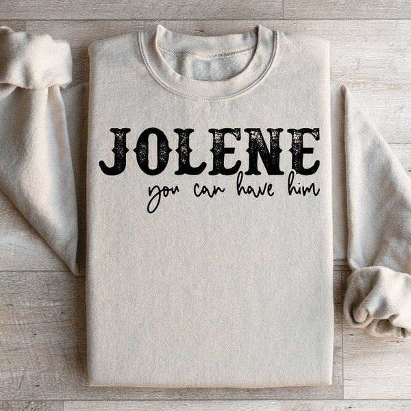 Jolene You Can Have Him Sweatshirt Sand / S Peachy Sunday T-Shirt