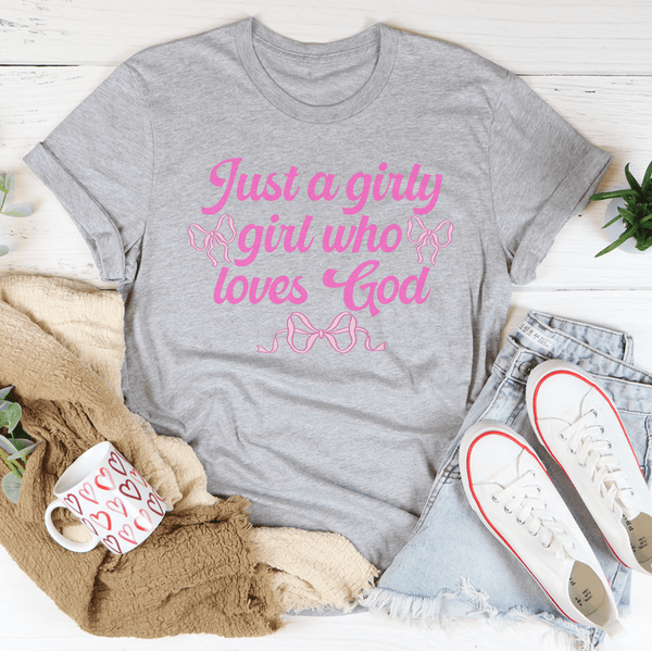 Just A Girly Girl Who Loves God Tee Athletic Heather / S Peachy Sunday T-Shirt