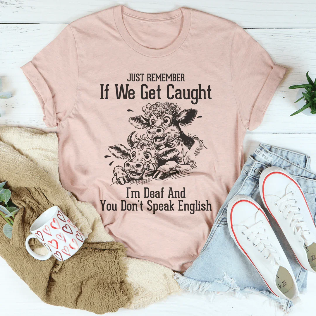 Just Remember If We Get Caught Tee Heather Prism Peach / S Peachy Sunday T-Shirt
