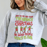 Just So We Are Clear The Grinch Never Hated Christmas Sweatshirt S / Sport Grey Printify Sweatshirt T-Shirt