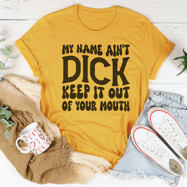 Keep My Name Out Of Your Mouth Tee Mustard / S Peachy Sunday T-Shirt