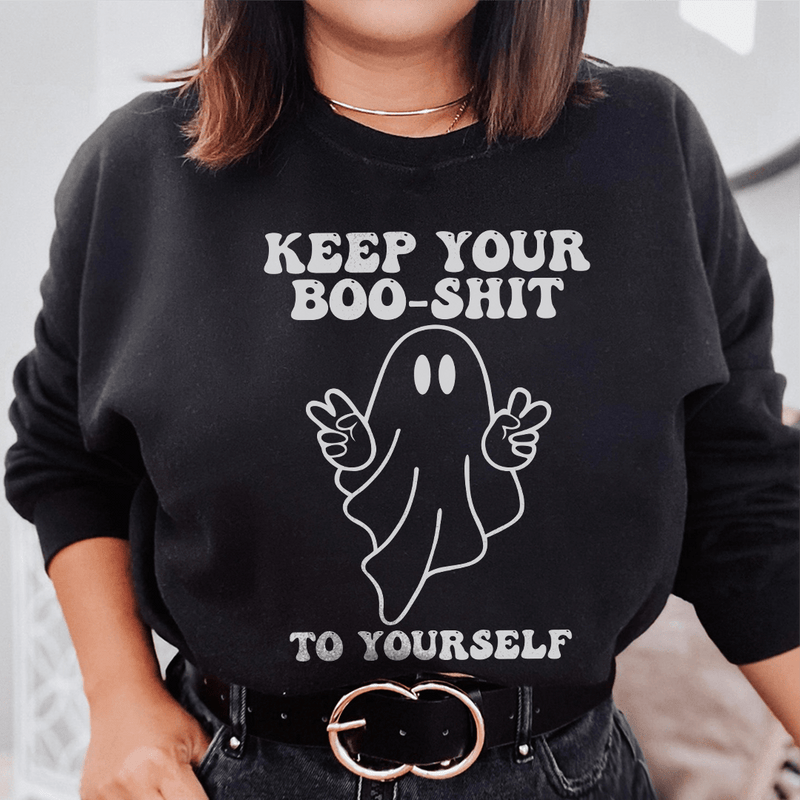 Keep Your Boo Shit To Yourself Sweatshirt Black / S Peachy Sunday T-Shirt