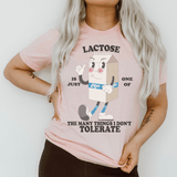 Lactose Is Just One Of The Many Thing I Don't Tolerate Tee Pink / S Peachy Sunday T-Shirt