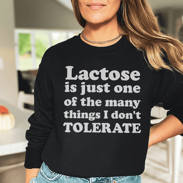 Lactose Is Just One Of The Many Things Sweatshirt Peachy Sunday T-Shirt