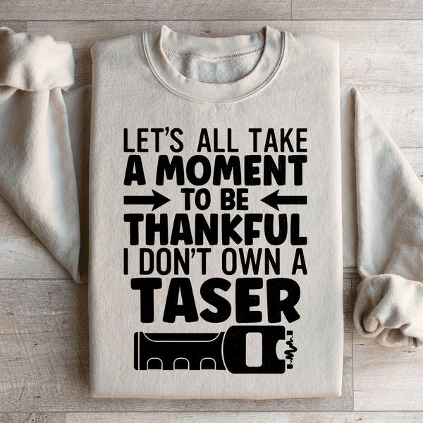 Let's All Take A Moment To Be Thankful Sweatshirt Sand / S Peachy Sunday T-Shirt