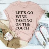 Let's Go Wine Tasting On The Couch Tee Heather Prism Peach / S Peachy Sunday T-Shirt