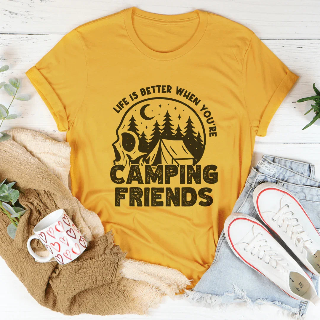 Life Is Better When You’re Camping Friends Tee Mustard / S Peachy Sunday T-Shirt