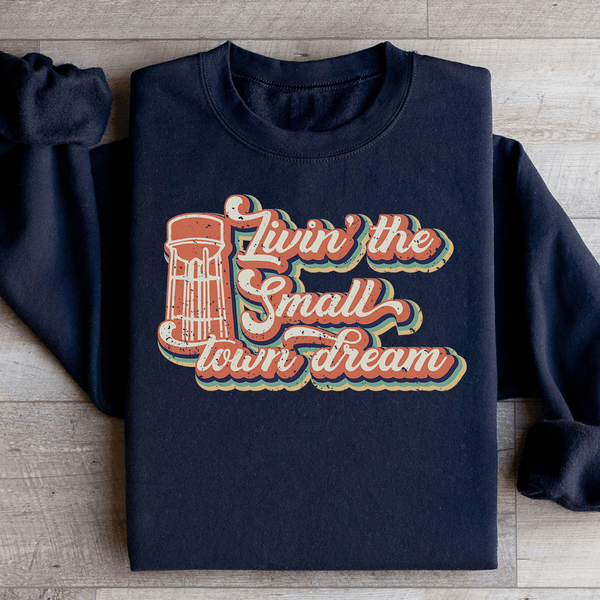 Livin' The Small Town Dream Sweatshirt Black / S Peachy Sunday T-Shirt