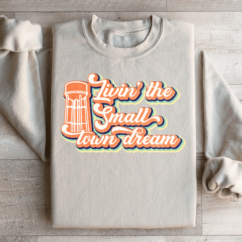 Livin' The Small Town Dream Sweatshirt Sand / S Peachy Sunday T-Shirt