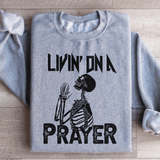 Living On A Prayer Skeleton Sweatshirt Peachy Sunday T-Shirt