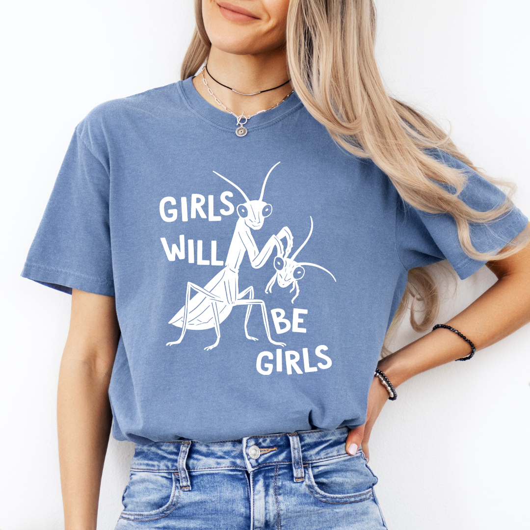 Girls will be Girls Tee