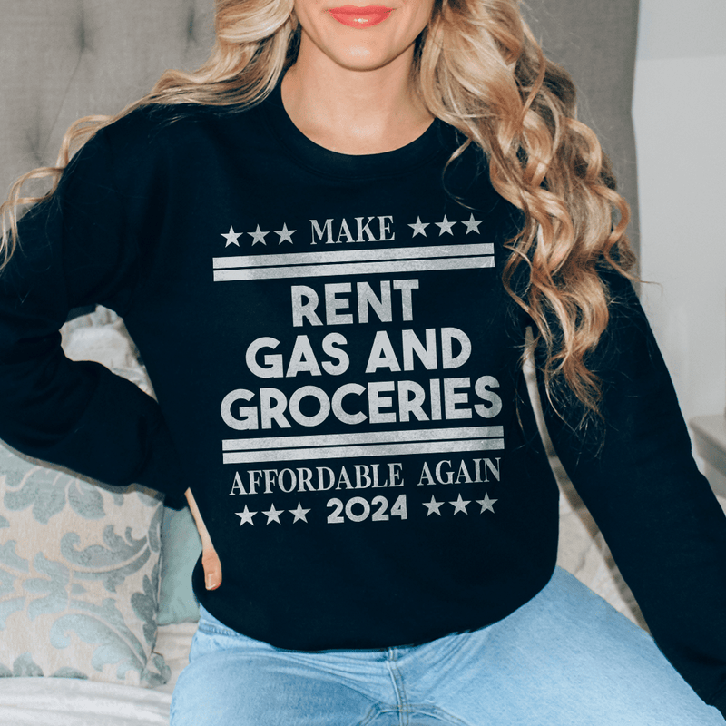 Make Rent Gas And Groceries Sweatshirt Black / S Peachy Sunday T-Shirt