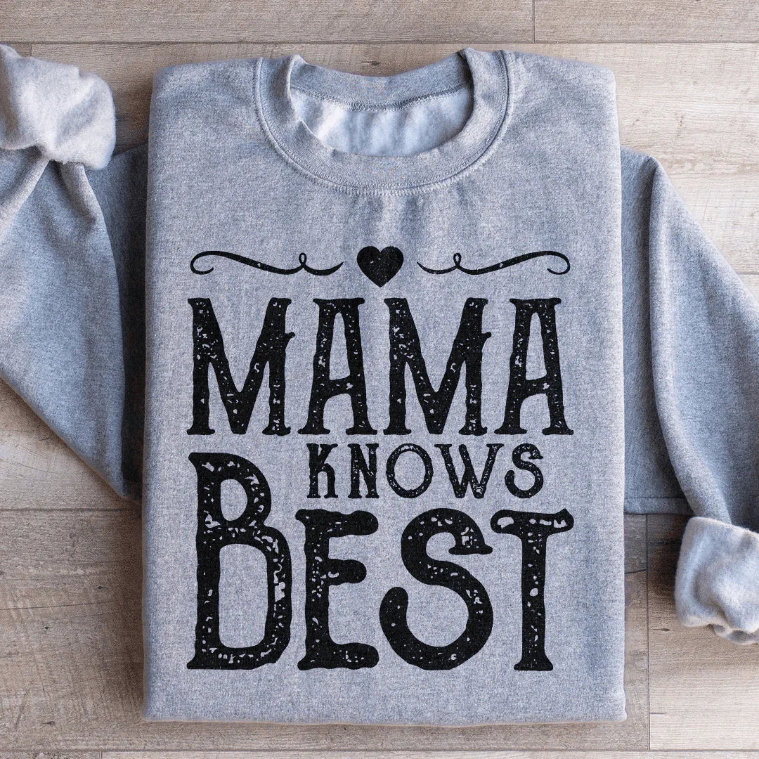 Mama Knows Best Sweatshirt Peachy Sunday T-Shirt