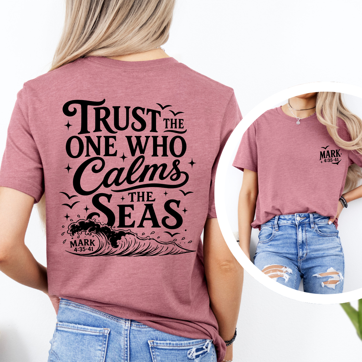 Trust The One Who Calms The Seas Bible Verse Tee