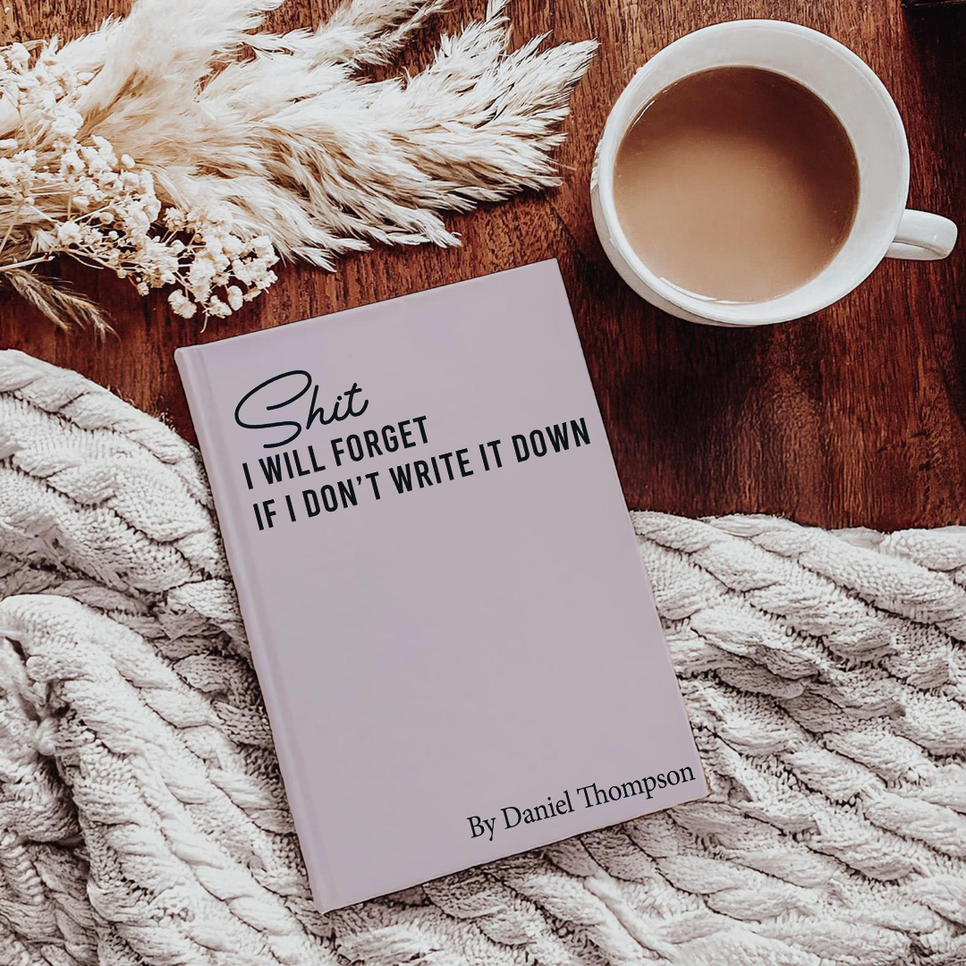 Personalized S-it I Will Forget If I Don't Write It Down Journal