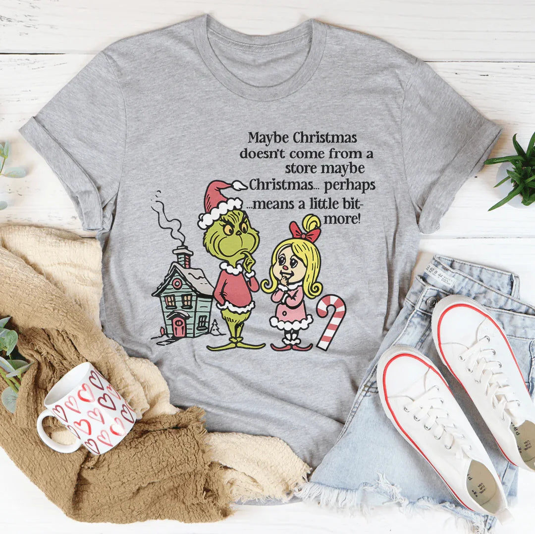 Maybe Christmas Doesn't Come From A Store Tee Athletic Heather / S Peachy Sunday T-Shirt