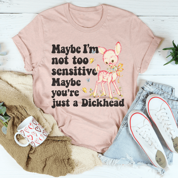 Maybe I’m Not Too Sensitive Tee Heather Prism Peach / S Peachy Sunday T-Shirt