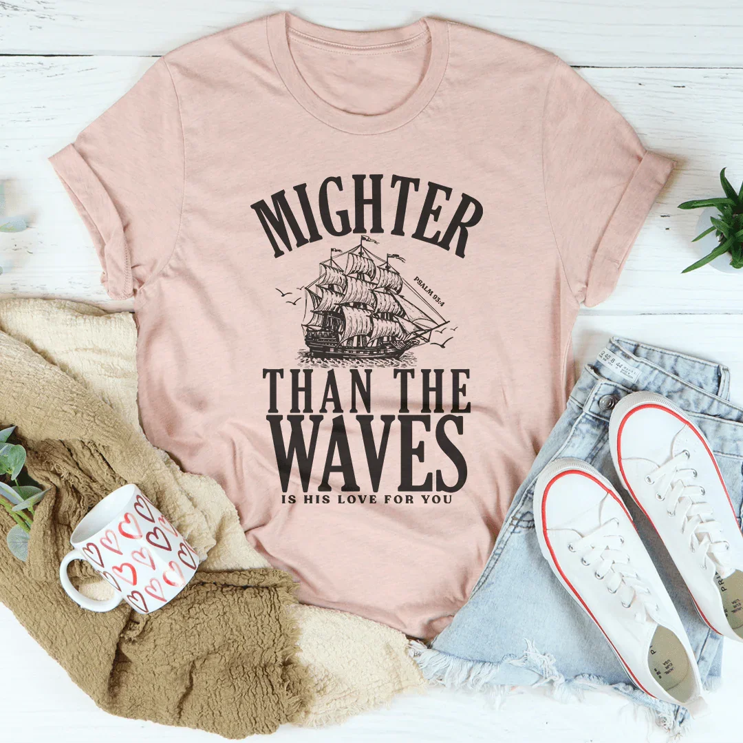 Mighter Than The Waves Is His Love For You Tee Heather Prism Peach / S Peachy Sunday T-Shirt