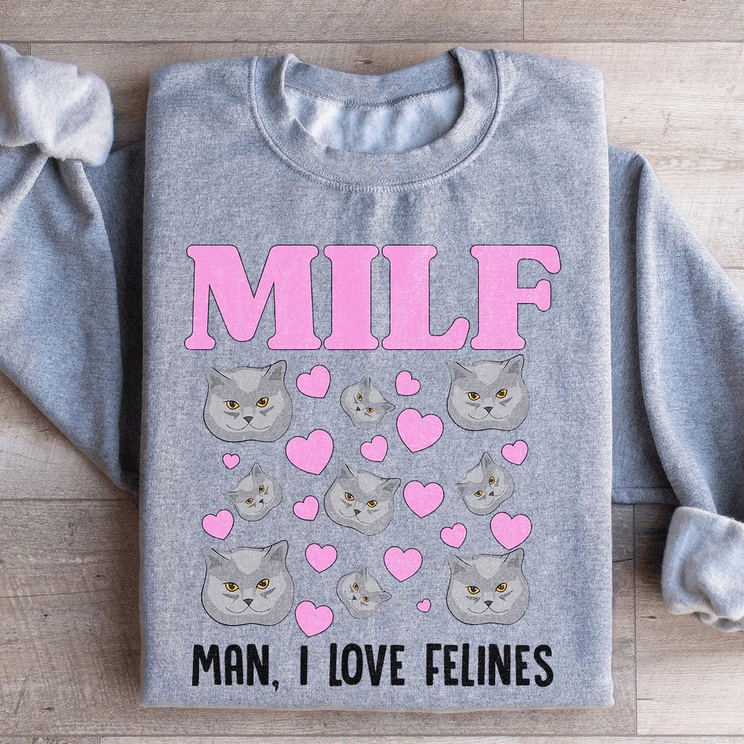 MILF Man I Love Felines Sweatshirt Sport Grey / S Peachy Sunday T-Shirt