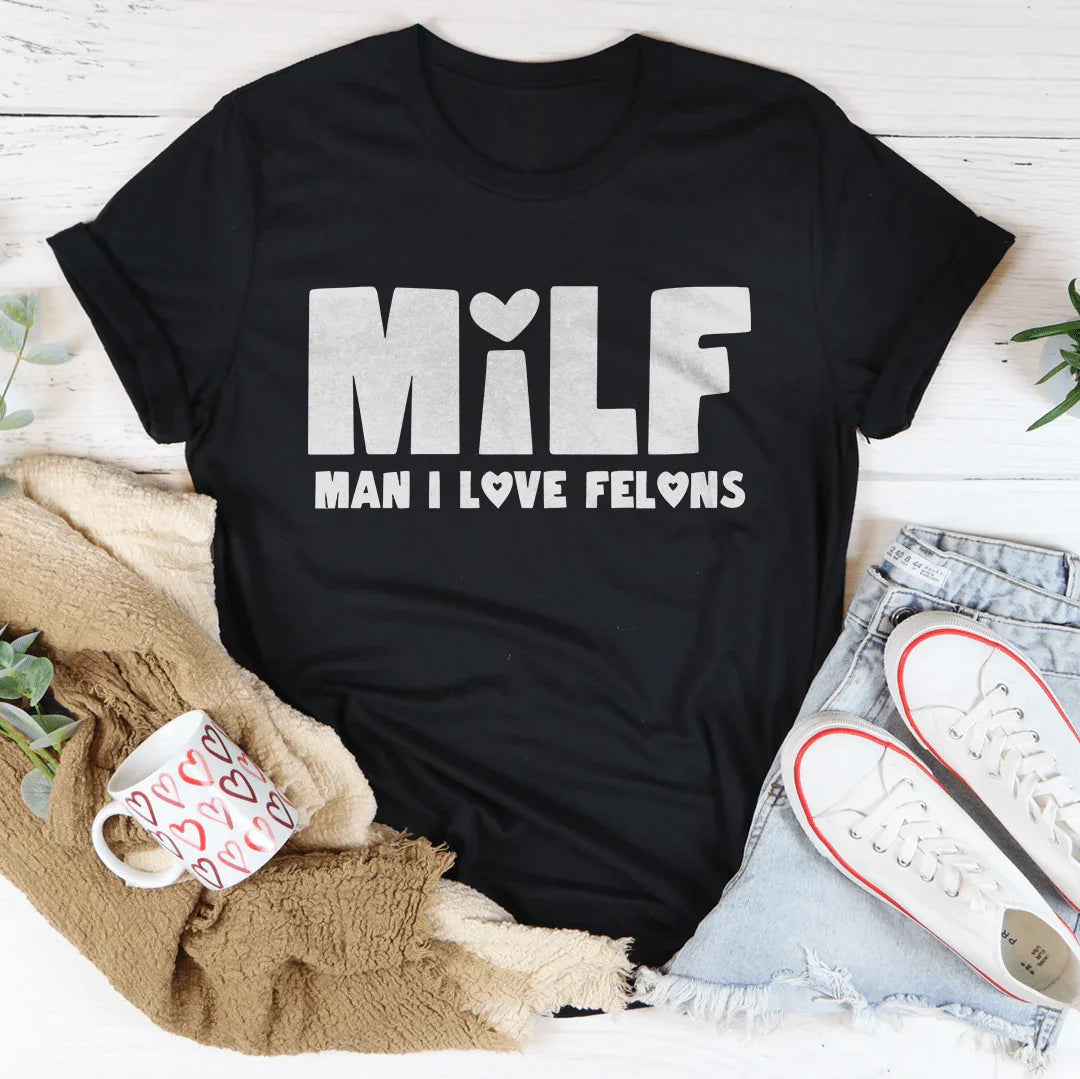 Milf Man I Love Felons Tee Black Heather / S Peachy Sunday T-Shirt