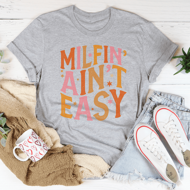 Milfin' Ain't Easy Tee Athletic Heather / S Peachy Sunday T-Shirt